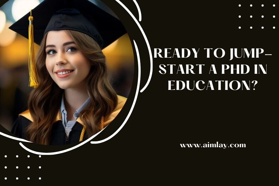 Ready to Jump-Start a PhD in Education