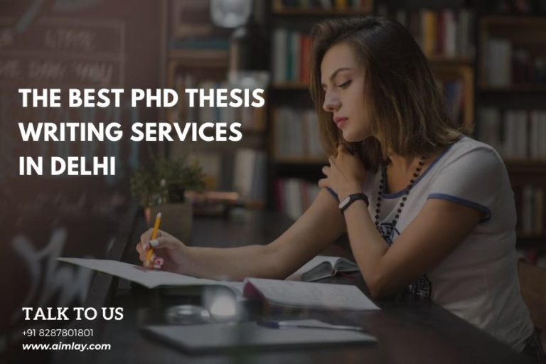 The Best PhD Thesis Writing Services In Delhi