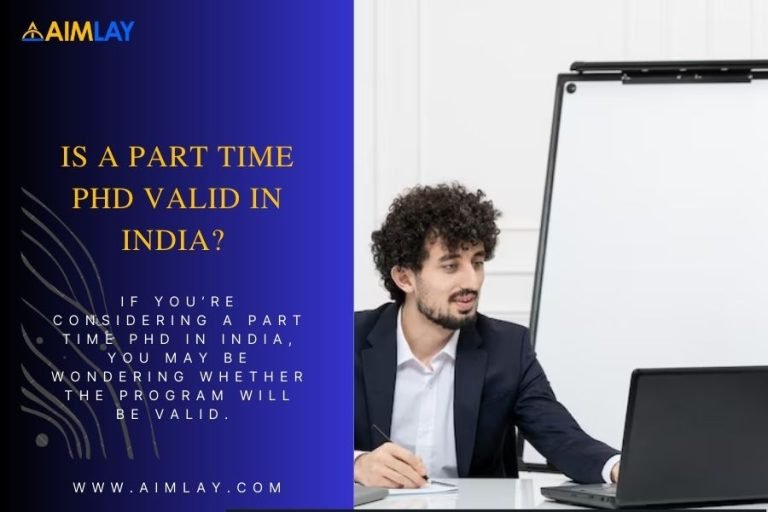 Is A Part Time PhD Valid In India Aimlay is-a-part-time-phd-valid-in-india-aimlay