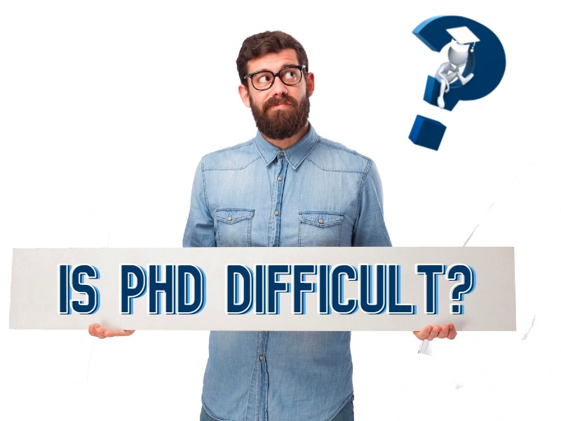 Is PhD Course Difficult