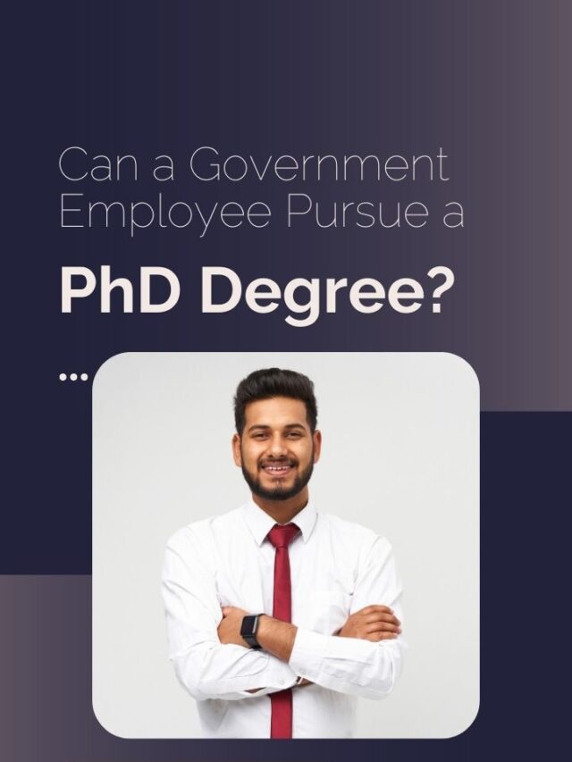 Can Government Employees Pursue PhD Degree?