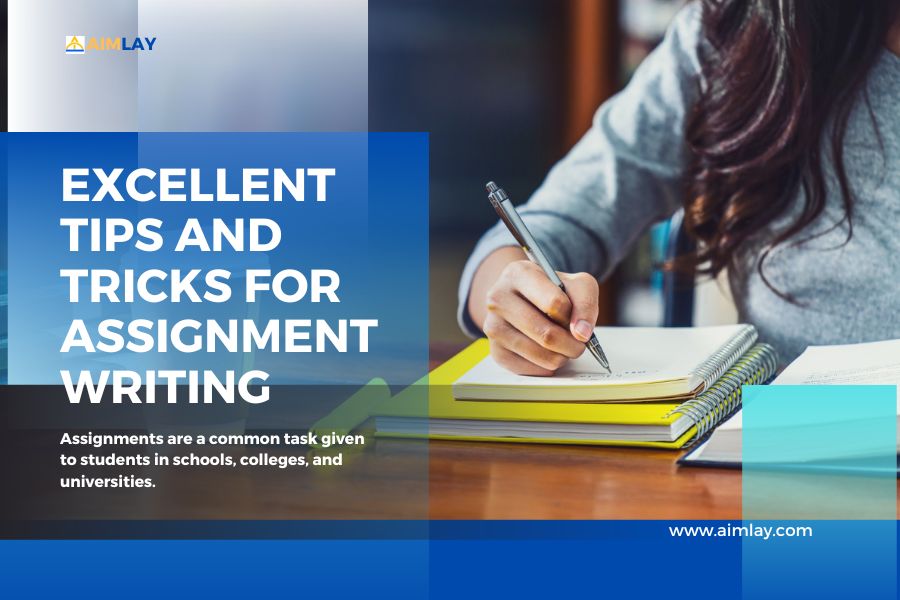 Excellent Tips and Tricks for Assignment Writing