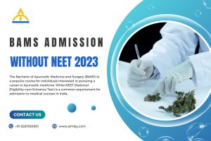 BAMS Admission Without NEET 2023
