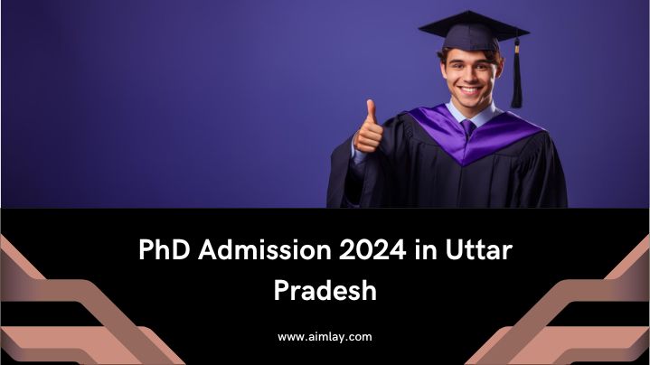 PhD Admission 2024 in Uttar Pradesh