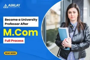 Become a University Professor After MCom Full Process