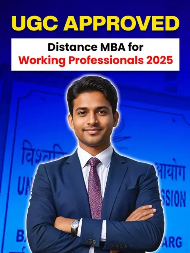 UGC Approved Distance MBA for Working Professionals 2025