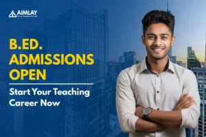B.Ed. Admissions Open – Start Your Teaching Career Today