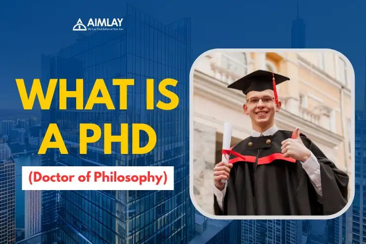 Doctor of Philosophy degree – PhD full form and meaning explained