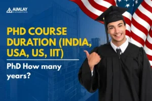 PhD Course Duration in India, USA, IIT