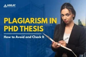 Plagiarism in PhD Thesis How to Avoid and Check It