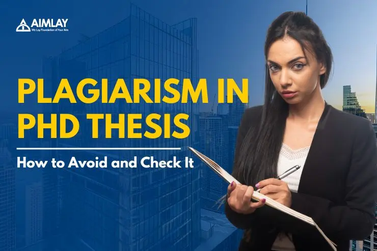 Plagiarism in PhD Thesis How to Avoid and Check It