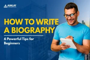 Writing a biography guide with tips and steps for authors.