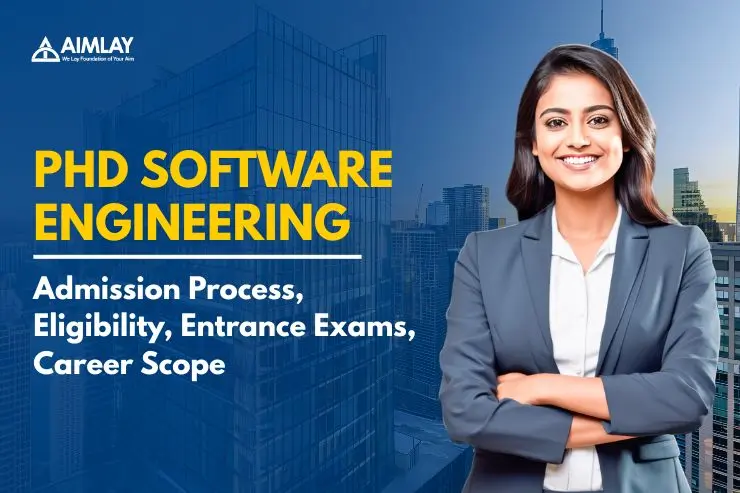 PhD Software Engineering Admission Process, Eligibility, Entrance Exams, Career Scop