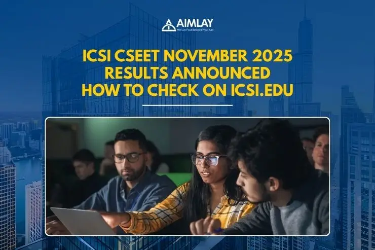ICSI CSEET November 2025 Results Announced; How to Check on icsi.edu