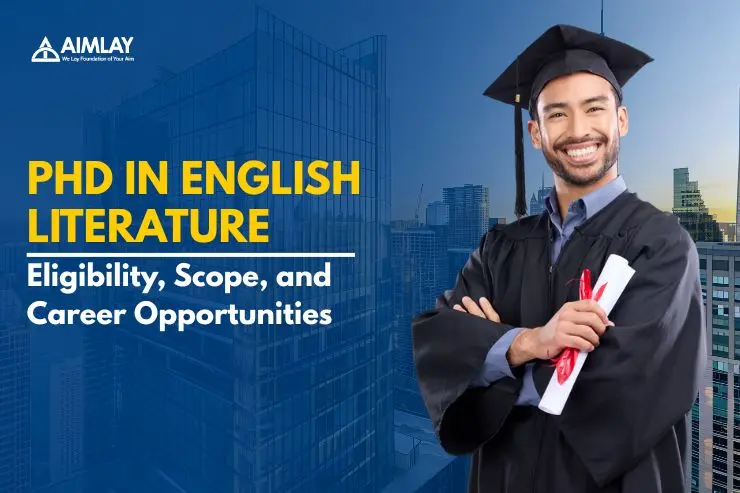 PhD in English Literature Eligibility, Scope, and Career Opportunities
