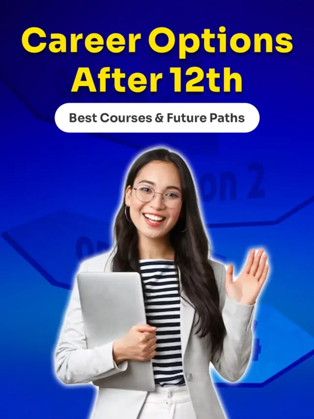 Career Option After 12th